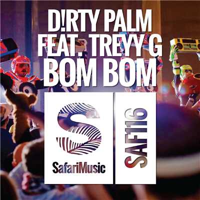シングル/Bom Bom (Erba Remix) [feat. Treyy G]/Dirty Palm