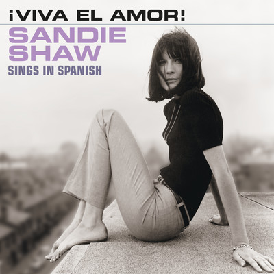 アルバム/！Viva El Amor！ (Sings In Spanish)/サンディー・ショウ
