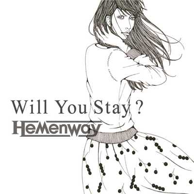着うた®/Will You Stay？ (Unplugged ver.)/Hemenway