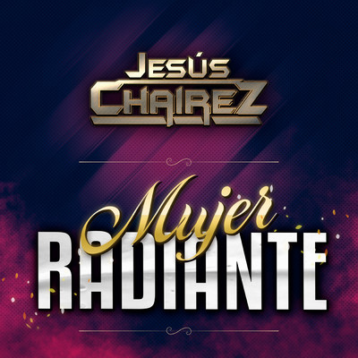シングル/Mujer Radiante/Jesus Chairez