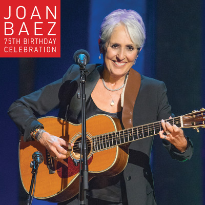 アルバム/Joan Baez 75th Birthday Celebration/ジョーン・バエズ