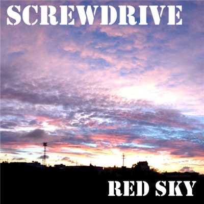 シングル/Red Sky/ScRewDrive