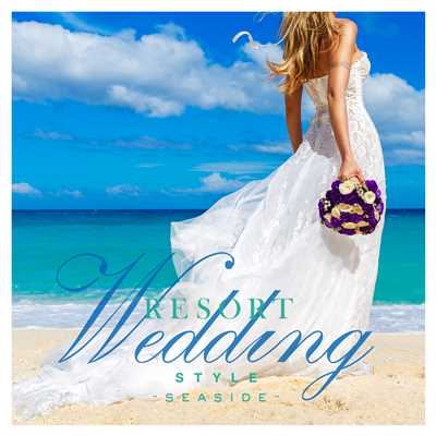 Resort Wedding Style 〜seaside〜/be happy sounds
