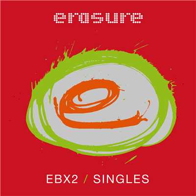 アルバム/Singles: EBX2/Erasure