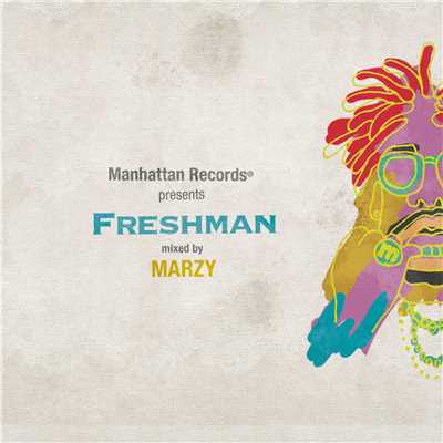 Manhattan Records(R) presents “Freshman” (mixed by MARZY)/Various Artists