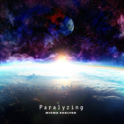 アルバム/Paralyzing/MIGMA SHELTER