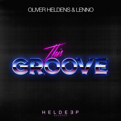 シングル/This Groove/Oliver Heldens & Lenno