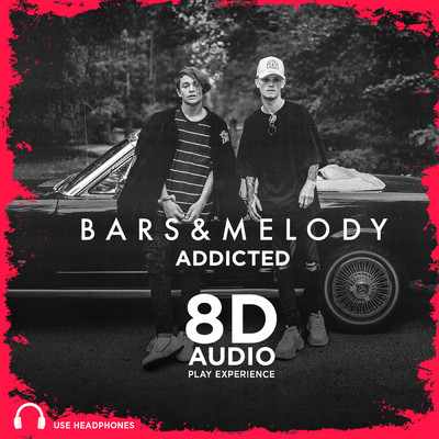 シングル/Addicted (8D Audio)/Bars and Melody