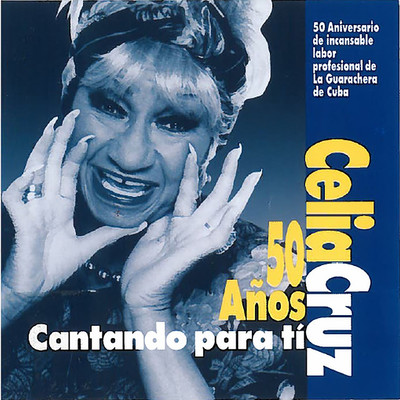 50 Anos Cantando para Ti/Celia Cruz