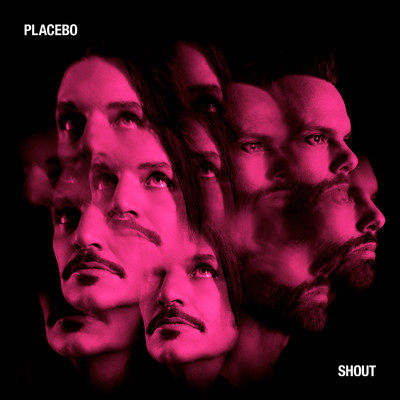 シングル/Shout/Placebo