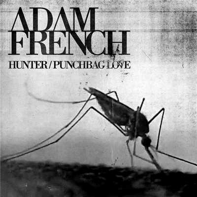 アルバム/Hunter ／ Punchbag Love/Adam French