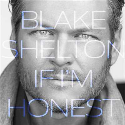 アルバム/If I'm Honest/Blake Shelton