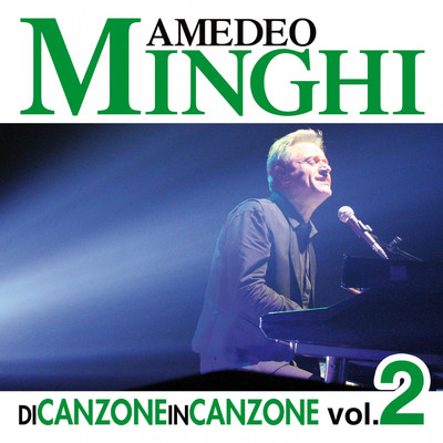 アルバム/Di Canzone in Canzone, Vol. 2 (Live)/Amedeo Minghi