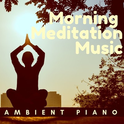 Morning Meditation Music: Ambient Piano/Relaxing BGM Project