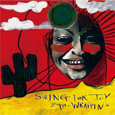 SWING FOR JOY/EGO-WRAPPIN'