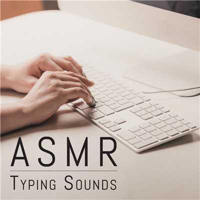 アルバム/ASMR Typing Sounds -癖になる気持ち良いタイピング音-/ALL BGM CHANNEL