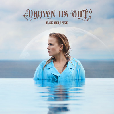 シングル/Drown Us Out/Ilse DeLange