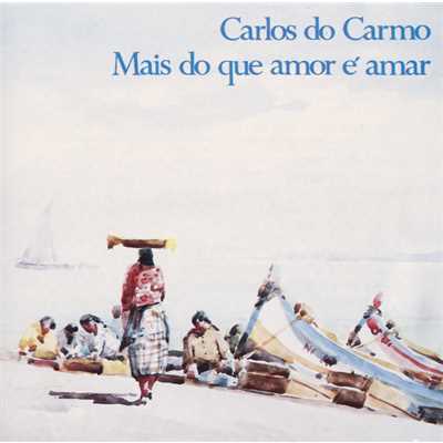 アルバム/Mais Do Que Amor E Amar/Carlos Do Carmo