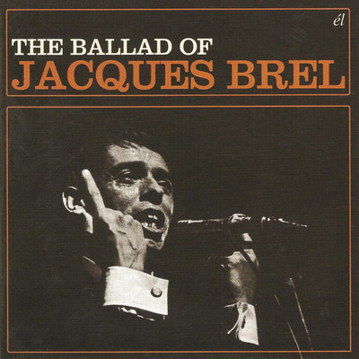 アルバム/The Ballad of Jacques Brel/Jacques Brel