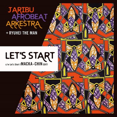 シングル/Let's Start (MACKA-CHIN EDIT)/JariBu Afrobeat Arkestra