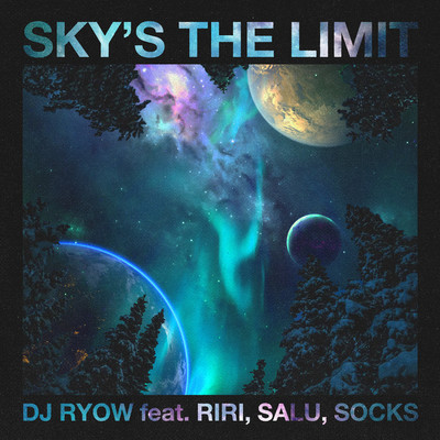 シングル/Sky's the limit feat. RIRI, SALU, SOCKS/DJ RYOW