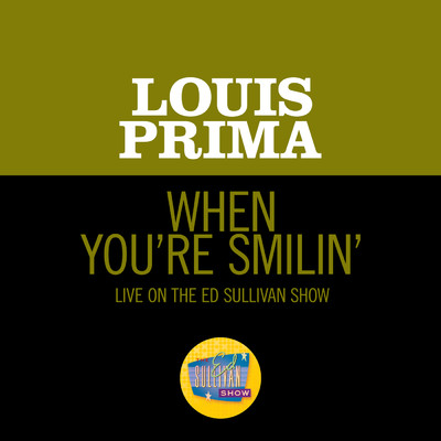 シングル/When You're Smilin' (／Live On The Ed Sullivan Show, June 5, 1960)/ルイ・プリマ