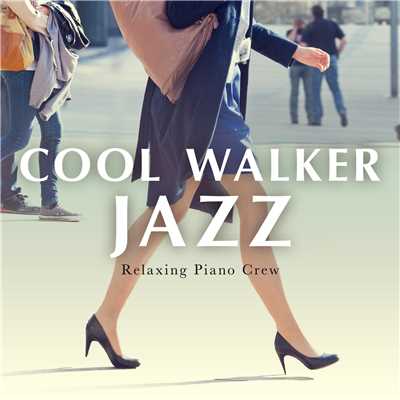 アルバム/Cool Waker Jazz/Relaxing Piano Crew