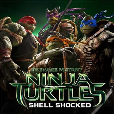 Shell Shocked (feat. Kill The Noise & Madsonik) [From ”Teenage Mutant Ninja Turtles”]/Juicy J, Wiz Khalifa & Ty Dolla $ign