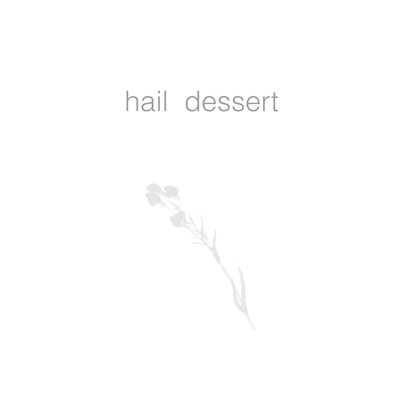 アルバム/hail dessert/rino