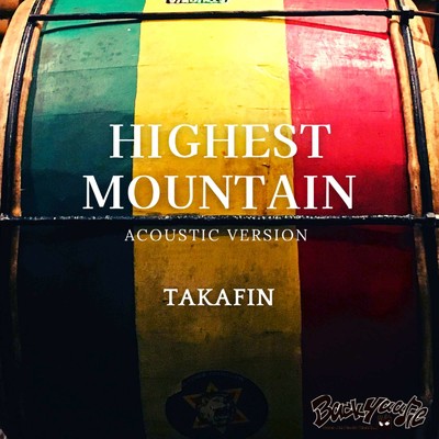 シングル/HIGHEST MOUNTAIN (Acoustic version)/TAKAFIN
