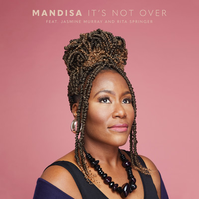 シングル/It's Not Over (featuring Jasmine Murray, Rita Springer)/マンディーサ