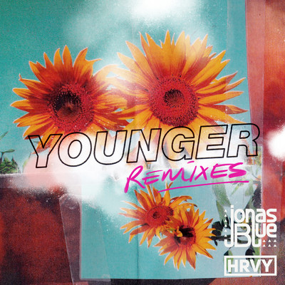 Younger (Remixes)/ジョナス・ブルー／HRVY