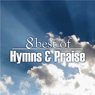 アルバム/8 Best of Hymns & Praise/The Joslin Grove Choral Society