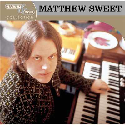 アルバム/Platinum & Gold Collection/Matthew Sweet