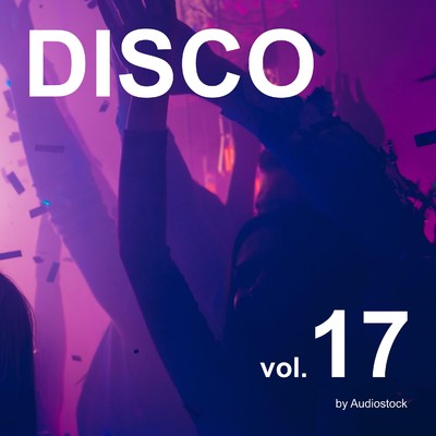 アルバム/ディスコ, Vol. 17 -Instrumental BGM- by Audiostock/Various Artists