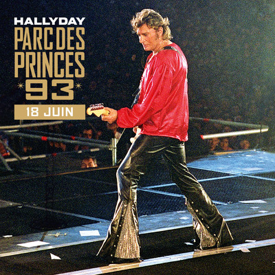 アルバム/Parc des Princes 93 (Live ／ Vendredi 18 juin 1993)/ジョニー・アリディ