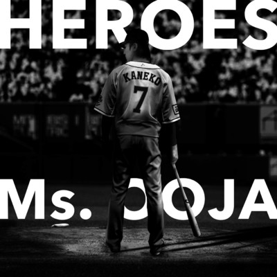 Heroes/Ms.OOJA
