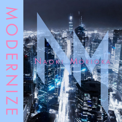 シングル/Twilight -Modernize-/Naoki Morioka