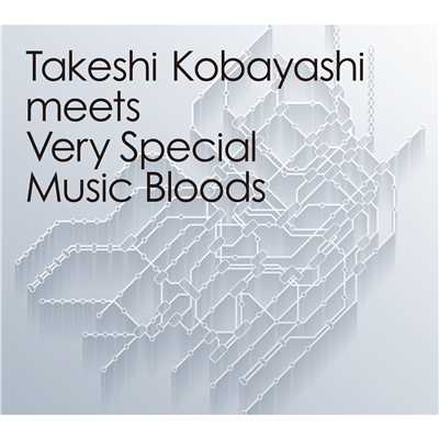 Takeshi Kobayashi meets Very Special Music Bloods/Various Artists