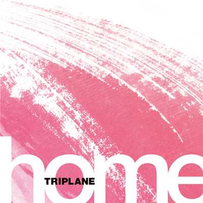 アルバム/home/TRIPLANE