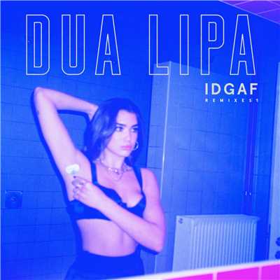 IDGAF (Hazers Remix)/Dua Lipa