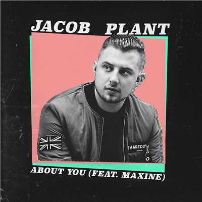 シングル/About You (feat. Maxine) [Dub]/Jacob Plant