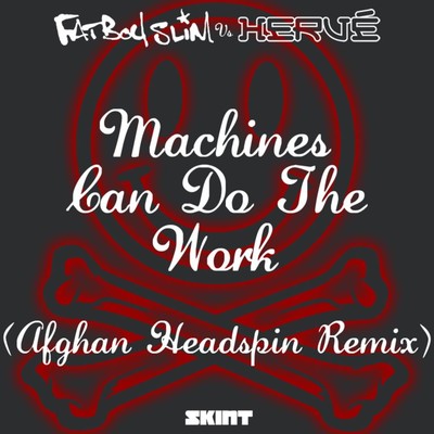 シングル/Machines Can Do the Work (Afghan Headspin Remix) [Fatboy Slim vs. Herve]/Fatboy Slim & Herve