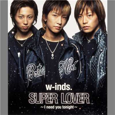 アルバム/SUPER LOVER 〜I need you tonight〜/w-inds.