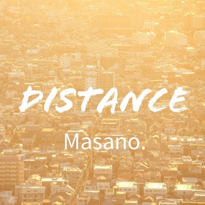 シングル/DISTANCE/Masano.