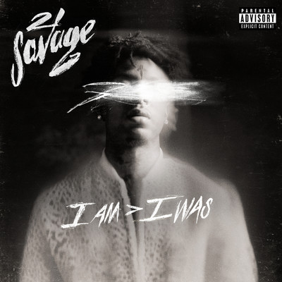 i am ＞ i was (Deluxe) (Explicit)/21 Savage