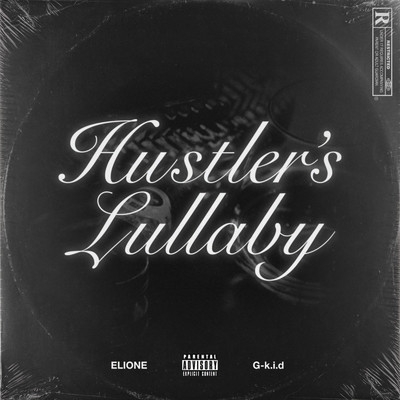 シングル/Hustler's Lullaby (feat. G-k.i.d)/ELIONE