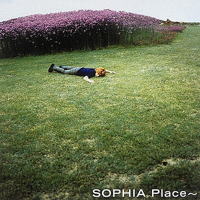 Place〜/SOPHIA