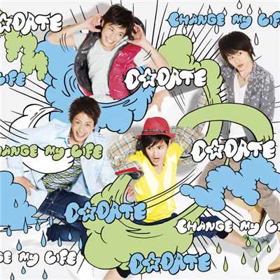 CHANGE my LIFE/D☆DATE