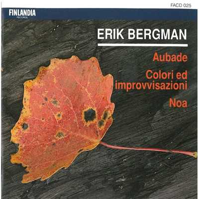 Bergman : Aubade, Colori Ed Improvvisazioni, Noa/Finnish Radio Symphony Orchestra and Helsinki Philharmonic Orchestra